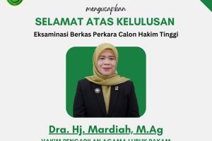 Selamat atas Kelulusan Ibu Dra. Hj. Mardiah, M.Ag. dalam Eksaminasi Berkas Perkara Calon Hakim Tinggi 